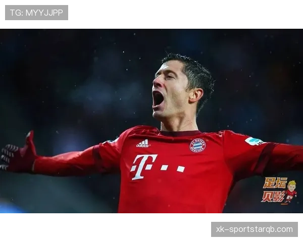 凯恩与莱万：进攻效率差异与战术角色适配性解析